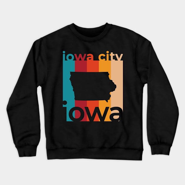 Iowa City Iowa Retro Crewneck Sweatshirt by easytees